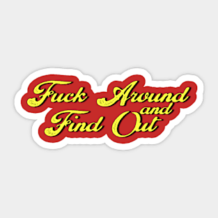 fuck around and find out Sticker